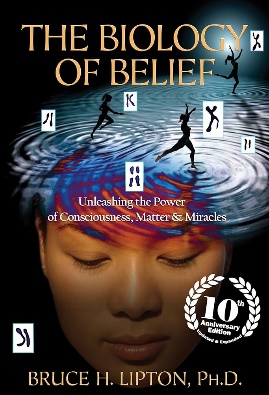 Book cover titled "The Biology of Belief" by Bruce H. Lipton, Ph.D., featuring a serene face with rippling water and dancing silhouettes above the head, symbolising consciousness and energy. Includes subtitle "Unleashing the Power of Consciousness, Matter & Miracles" and a 10th Anniversary Edition emblem in white.