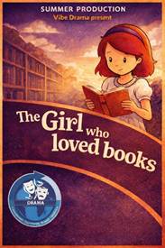oster for a drama production titled "The Girl who loved books" by Summer Production and Vibe Drama, featuring an illustrated girl reading a book against a sunset background with bookshelves. Design includes warm purple and orange tones, a drama genre badge, and emphasises themes of reading and storytelling.