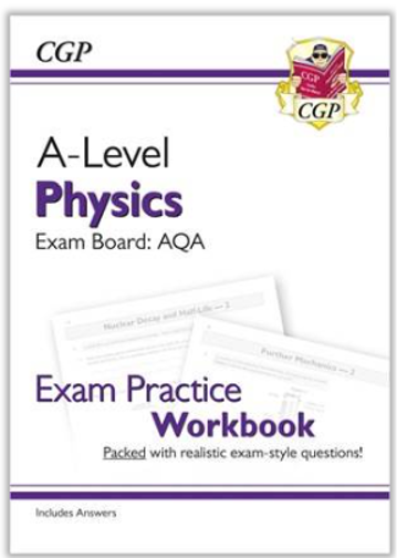 Cover of a workbook for A-Level Physics exam practice, designed for AQA exam board. Features purple and black text with CGP logo at top right, highlighting realistic exam-style questions and inclusion of answers.