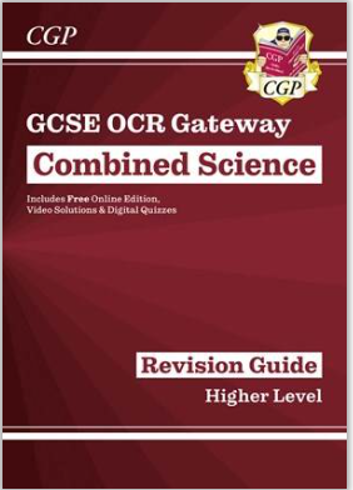 Cover of a revision guide for GCSE OCR Gateway Combined Science at Higher Level, designed for exam preparation. Features a maroon background with white and yellow text, CGP logo at top right, and mentions free online edition, video solutions, and digital quizzes