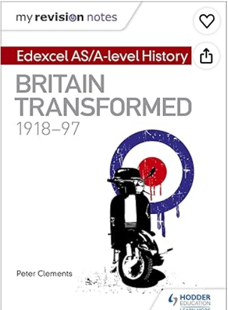 Cover of a revision notes booklet for Edexcel AS/A-level History titled "Britain Transformed 1918-97" by Peter Clements. Features a black scooter in front of a red, white, and blue target symbol with paint drips, indicating themes of British cultural and historical change.